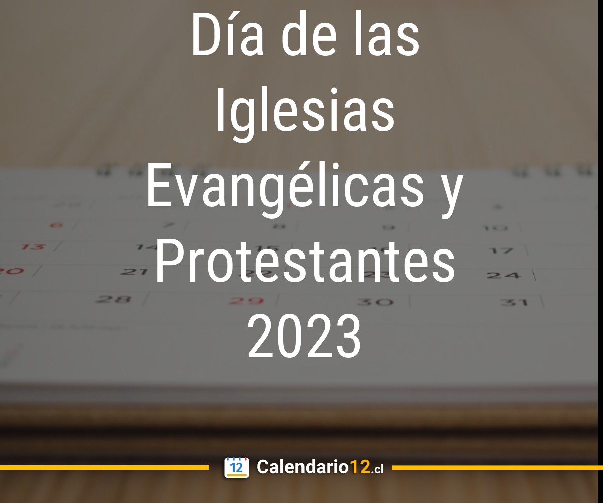 Día de las Iglesias Evangélicas y Protestantes 2023 ⬅️ — 